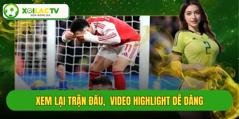 Dễ dàng xem lại bóng đá Xoilac tv hấp dẫn