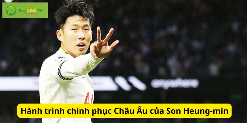 Hành trình thực hiện ước mơ của Son Heung-min