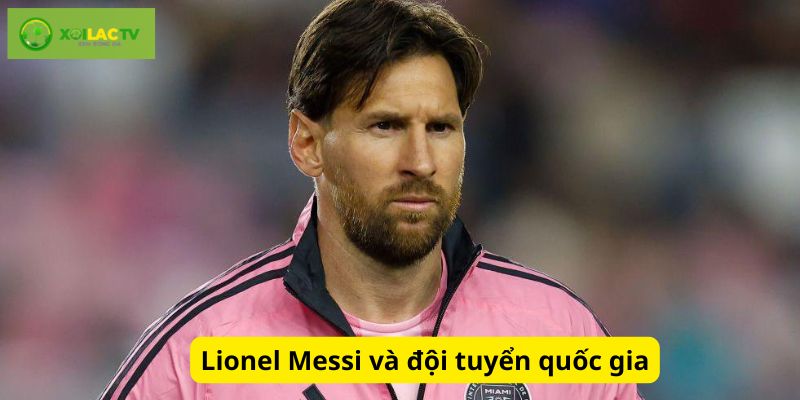 Messi trong màu áo đội tuyển quốc gia Argentina