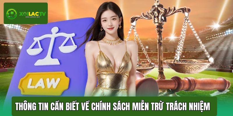 Thông tin cần biết về chính sách miễn trừ trách nhiệm